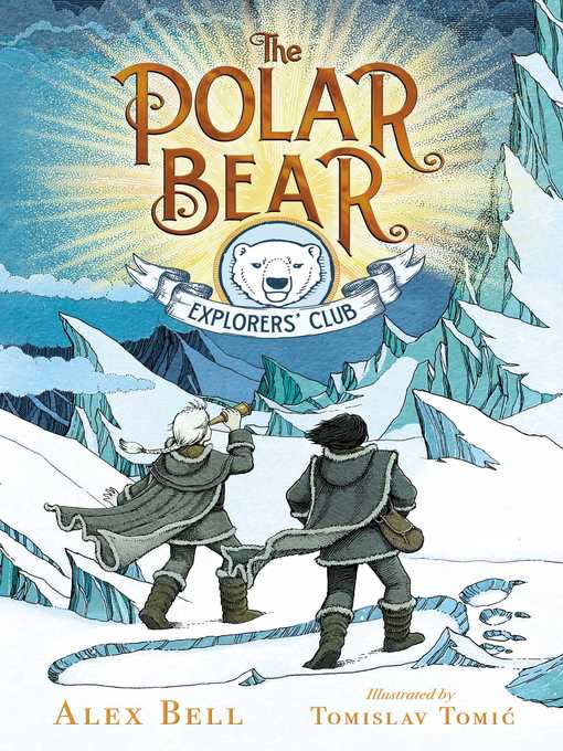 Title details for The Polar Bear Explorers' Club by Alex Bell - Wait list